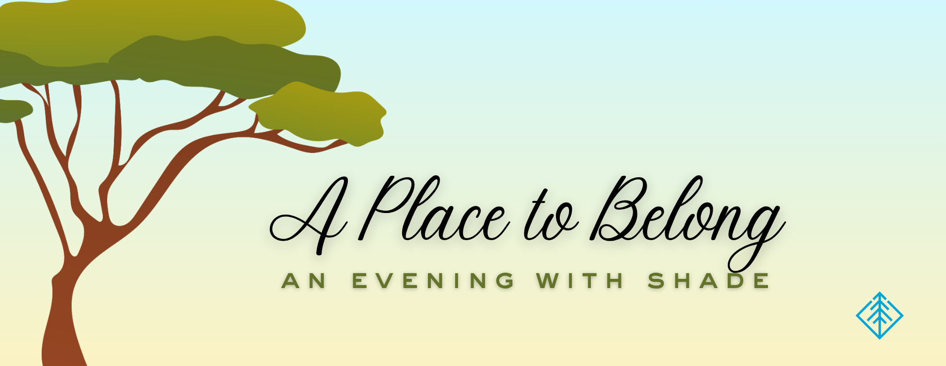 A Place to Belong: An Evening with Shade